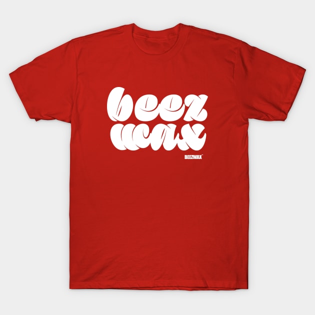 The BEEZ WAX by BraeonArt T-Shirt by BeezWax